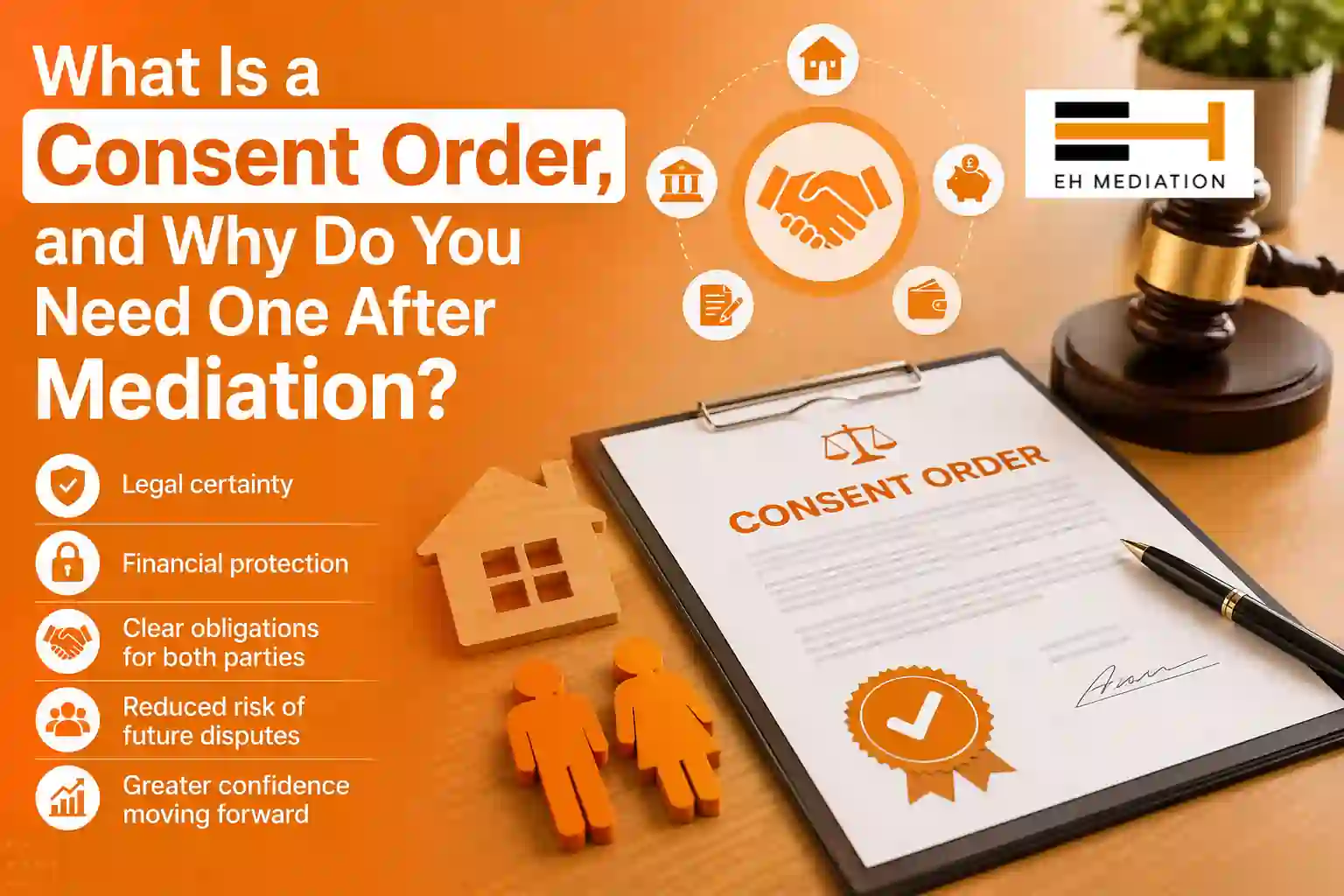 What Is a Consent Order, and Why Do You Need One After Mediation Houghton-le-Spring?